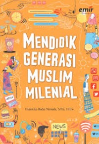 MENDIDIK GENERASI MUSLIM MILENIAL