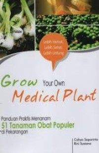 GROW YOUR OWN MEDICAL PLANT