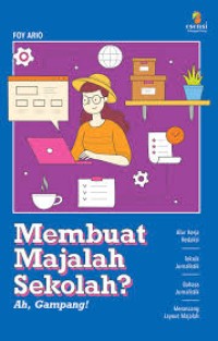 MEMBUAT MAJALAH SEKOLAH ah gampang!