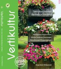 VERTIKULTUR SENI DAN INOVASI BERKEBUN VERTIKAL